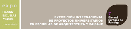 Exposición Internacional de Proyectos Universitarios en Escuelas de Arquitectura y Paisaje