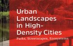 Urban Landscapes in High-Density Cities